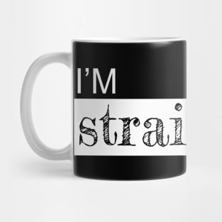 I am straight Mug